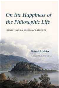 哲学的な生の幸福：ルソー『孤独な散歩者の夢想』考察（英訳）<br>On the Happiness of the Philosophic Life : Reflections on Rousseau's Rveries in Two Books (Emersion: Emergent Village resources for communities of faith)