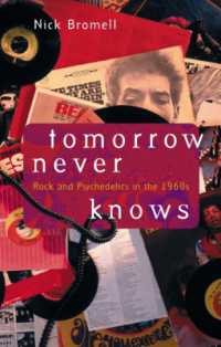 Tomorrow Never Knows : Rock and Psychedelics in the 1960s