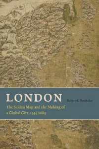 グローバル都市ロンドンの形成：セルデンの地図と東アジア交易<br>London : The Selden Map and the Making of a Global City, 1549-1689