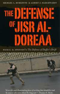 The Defense of Jisr al-Doreaa : With E. D. Swinton's 'The Defence of Duffer's Drift'