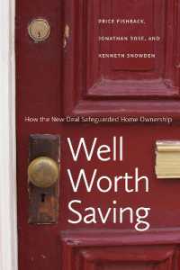 Well Worth Saving : How the New Deal Safeguarded Home Ownership (National Bureau of Economic Research Series on Long-term Factors in Economi)