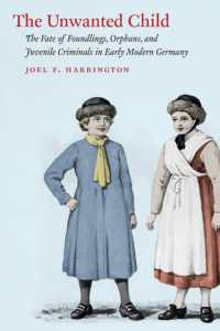 近代初期ドイツにおける捨て子、孤児、少年犯罪<br>The Unwanted Child : The Fate of Foundlings, Orphans, and Juvenile Criminals in Early Modern Germany
