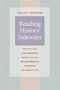 Reading History Sideways : The Fallacy and Enduring Impact of the Developmental Paradigm on Family Life (Population and Development Series)