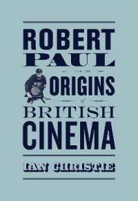 Robert Paul and the Origins of British Cinema (Cinema and Modernity)