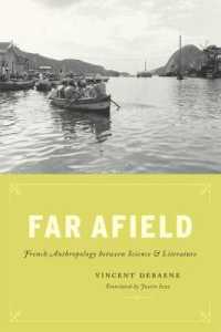 フランス人類学における文学と科学（英訳）<br>Far Afield : French Anthropology between Science and Literature (Emersion: Emergent Village resources for communities of faith)