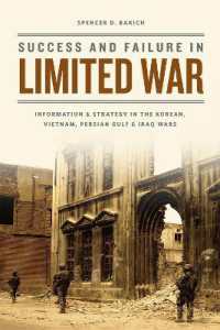 限定戦争の成否<br>Success and Failure in Limited War : Information and Strategy in the Korean, Vietnam, Persian Gulf, and Iraq Wars