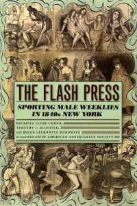 1840年代ニューヨークの男性向け週刊新聞<br>The Flash Press : Sporting Male Weeklies in 1840s New York (Historical Studies of Urban America)