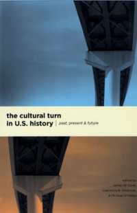 アメリカ史の文化論的転回<br>The Cultural Turn in U. S. History : Past, Present, and Future