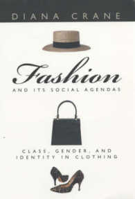 Fashion and Its Social Agendas : Class, Gender, and Identity in Clothing