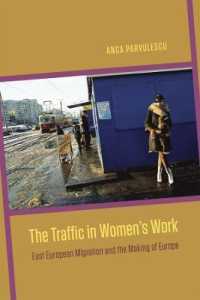 The Traffic in Women's Work : East European Migration and the Making of Europe