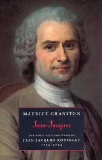 Jean-Jacques : The Early Life and Work of Jean-Jacques Rousseau, 1712-1754