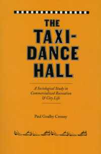 Ｐ．Ｇ．クレッシー『タクシー・ダンス・ホール』（復刊）<br>The Taxi-Dance Hall : A Sociological Study in Commercialized Recreation and City Life (University of Chicago Sociological Series)