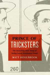 Prince of Tricksters : The Incredible True Story of Netley Lucas， Gentleman Crook (Emersion: Emergent Village resources for communities of faith)