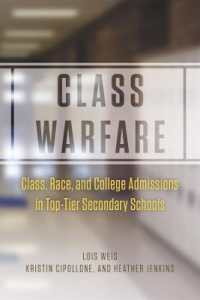 Class Warfare : Class， Race， and College Admissions in Top-Tier Secondary Schools