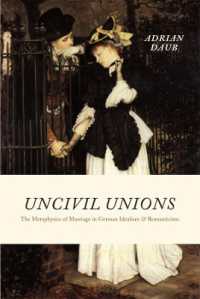 ドイツ観念論・ロマン主義における結婚の形而上学<br>Uncivil Unions : The Metaphysics of Marriage in German Idealism and Romanticism