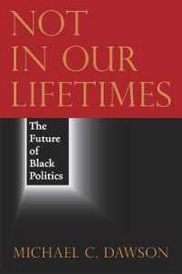 Not in Our Lifetimes : The Future of Black Politics