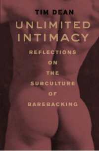 Unlimited Intimacy : Reflections on the Subculture of Barebacking
