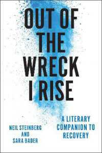 逆境から立ち上がる文学の知恵<br>Out of the Wreck I Rise : A Literary Companion to Recovery