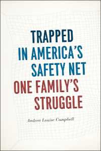 アメリカにおけるセーフティネットの罠<br>Trapped in America's Safety Net : One Family's Struggle (Chicago Studies in American Politics)