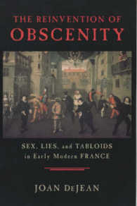 見出された猥褻：１７世紀フランスにおけるセックスと嘘とダブロイド紙<br>The Reinvention of Obscenity : Sex, Lies, and Tabloids in Early Modern France