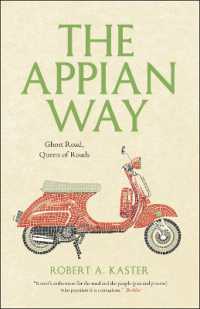 アッピア街道の歴史<br>The Appian Way : Ghost Road, Queen of Roads (Culture Trails: Adventures in Travel)