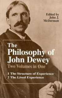The Philosophy of John Dewey : Volume 1. the Structure of Experience. Volume 2: the Lived Experience