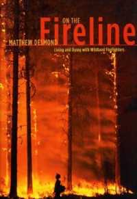 On the Fireline : Living and Dying with Wildland Firefighters (Fieldwork Encounters and Discoveries)