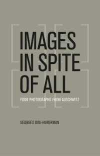 ディディ＝ユベルマン『イメージ、それでもなお』（英訳）<br>Images in Spite of All : Four Photographs from Auschwitz
