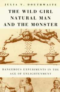 野性の娘、自然児、怪物：啓蒙思想期の危険な実験<br>The Wild Girl, Natural Man, and the Monster : Dangerous Experiments in the Age of Enlightenment