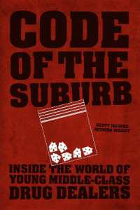 Code of the Suburb : Inside the World of Young Middle-Class Drug Dealers (Fieldwork Encounters and Discoveries)
