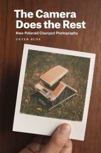 ポラロイドと写真史<br>The Camera Does the Rest : How Polaroid Changed Photography