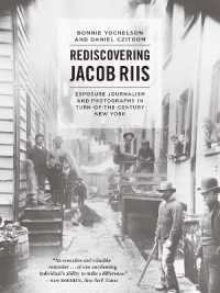 Rediscovering Jacob Riis : Exposure Journalism and Photography in Turn-of-the-Century New York