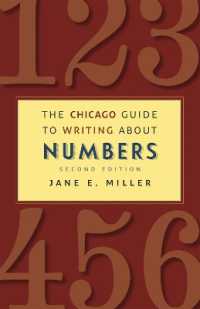 シカゴ版 数値説明の文章法ガイド（第２版）<br>The Chicago Guide to Writing about Numbers, Second Edition (Chicago Guides to Writing, Editing, and Publishing) （2ND）