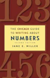 シカゴ版 数値説明の文章法ガイド（第２版）<br>The Chicago Guide to Writing about Numbers, Second Edition (Chicago Guides to Writing, Editing and Publishing) （2ND）