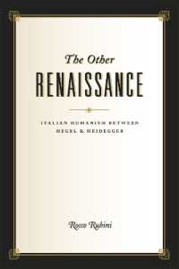 The Other Renaissance : Italian Humanism between Hegel and Heidegger