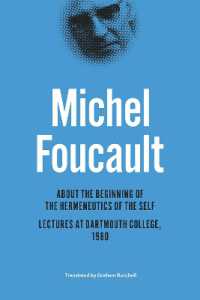 フーコー講義録（ダートマス大学1980年）：自己の解釈学の起源について（英訳）<br>About the Beginning of the Hermeneutics of the Self : Lectures at Dartmouth College, 1980 (The Chicago Foucault Project)