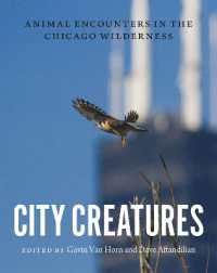 City Creatures : Animal Encounters in the Chicago Wilderness