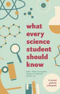 理系学生なら誰でも知っておきたいこと<br>What Every Science Student Should Know (Chicago Guides to Academic Life)