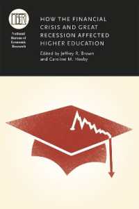 金融危機と大不況の高等教育に対する影響<br>How the Financial Crisis and Great Recession Affected Higher Education ((Nber) National Bureau of Economic Research Conference Reports)