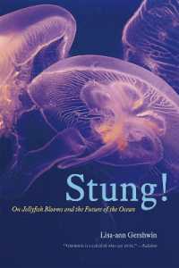Stung! : On Jellyfish Blooms and the Future of the Ocean