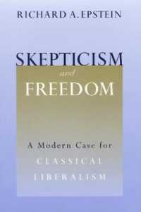 Ｒ．Ａ．エプスタイン著／懐疑主義と自由：古典的自由主義の擁護<br>Skepticism and Freedom : A Modern Case for Classical Liberalism (Studies in Law & Economics)
