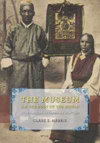 「世界の屋根」の美術館：チベットの芸術、政治と表象<br>The Museum on the Roof of the World : Art, Politics, and the Representation of Tibet (Buddhism and Modernity)