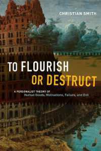 To Flourish or Destruct : A Personalist Theory of Human Goods, Motivations, Failure, and Evil