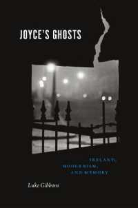 ジョイスの亡霊：アイルランド、モダニズム、記憶<br>Joyce's Ghosts : Ireland, Modernism, and Memory