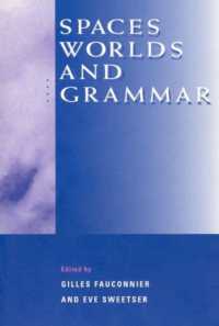 空間、世界、文法<br>Spaces, Worlds, and Grammar (Cognitive Theory of Language & Culture Series Ctlc)