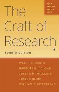 研究調査の技法（第４版）<br>The Craft of Research (Chicago Guides to Writing, Editing and Publishing) （4 Revised）