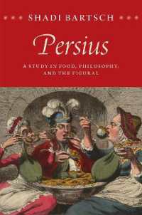 Persius : A Study in Food, Philosophy, and the Figural