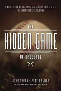 The Hidden Game of Baseball : A Revolutionary Approach to Baseball and Its Statistics （3RD）