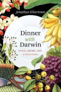 ダーウィンと晩餐を：飲食の進化学<br>Dinner with Darwin : Food, Drink, and Evolution (Emersion: Emergent Village resources for communities of faith)