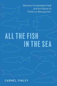 All the Fish in the Sea : Maximum Sustainable Yield and the Failure of Fisheries Management
